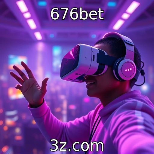 Experiências imersivas com realidade virtual e aumentada | 676bet