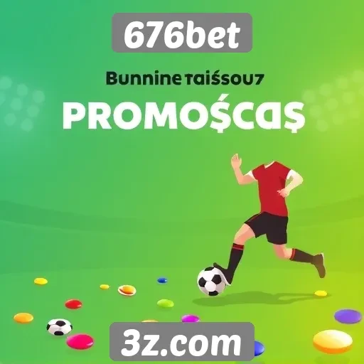 Funcionamento das promoções no site de apostas 676bet
